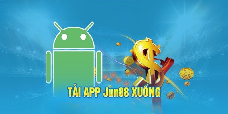 Cập Nhật Liên Kết Tải App Jun88 Uy Tín Nhất 2025
